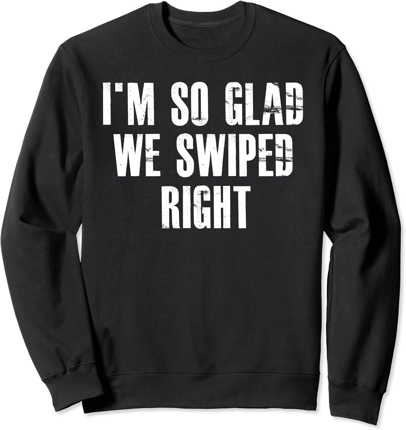 Amazon Im So Glad We Swiped Right Valentines Day Relationship amazon-im-so-glad-we-swiped-right-valentines-day-relationship